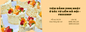 Tiệm Bánh Sinh Nhật Ở Bắc Từ Liêm Hà Nội - Freeship