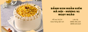 Bánh Kem Hoàn Kiếm Hà Nội - Hương Vị Ngọt Ngào