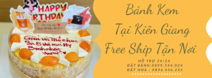 Tiệm Bánh Sinh Nhật Tại Kiên Gíang - Giao Nhanh