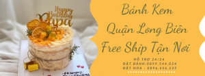 Tiệm Bánh Sinh Nhật Tại Quận Long Biên - Ship Hàng Nhanh Tận Nơi