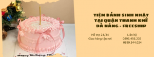 Tiệm Bánh Sinh Nhật Tại Quận Thanh Khê Đà Nẵng - Freeship