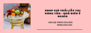 Shop Giỏ Trái Cây Tại Vũng Tàu - Quà Biếu Ý Nghĩa